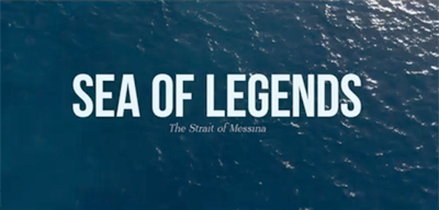 Disponibile il docu-film “Stretto di Messina: Sea of legends”