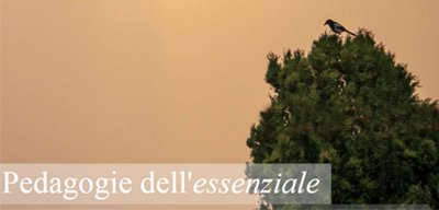 Fino al 29 maggio gli appuntamenti quotidiani della Rassegna “Pedagogie dell’essenziale”